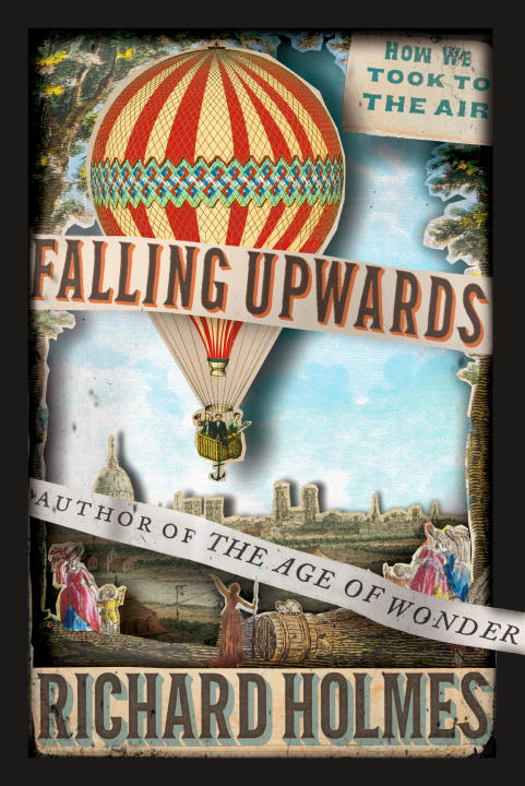 Richard Holmes/Falling Upwards@How We Took To The Air